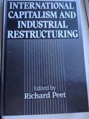 International capitalism and industrial restructuring : a critical analysis /