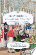 Reinventing the economic history of industrialisation /