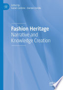 Fashion Heritage : Narrative and Knowledge Creation /