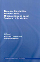 Dynamic capabilities between firm organization and local systems of production /