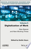 Digitalization of work : new spaces and new working times /