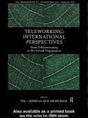 Teleworking : international perspectives : from telecommuting to the virtual organisation /