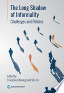 The long shadow of informality : challenges and policies /