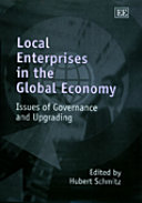 Local enterprises in the global economy : issues of governance and upgrading /