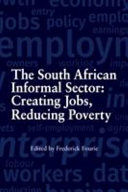 The South African informal sector : creating jobs, reducing poverty /