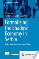 Formalizing the Shadow Economy in Serbia : Policy Measures and Growth Effects /