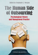 The human side of outsourcing : psychological theory and management practice /