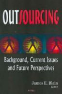 Outsourcing : background, current issues and future perspectives /