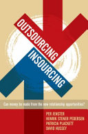 Outsourcing--insourcing : can vendors make money from the new relationship opportunities? /
