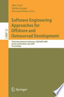 Software engineering approaches for offshore and outsourced development : third international conference : proceedings : SEAFOOD 2009, Zurich, Switzerland, July 2 - 3, 2009 /