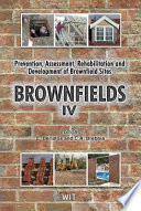 Brownfield sites IV : prevention, assessment, rehabilitation and development of brownfield sites /