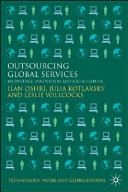 Outsourcing global services : knowledge, innovation and social capital /