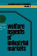 Welfare aspects of industrial markets /