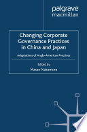 Changing Corporate Governance Practices in China and Japan : Adaptations of Anglo-American Practices /