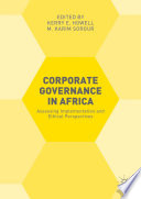 Corporate governance in Africa : assessing implementation and ethical perspectives /