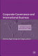 Corporate governance and international business : strategy, performance and institutional change /