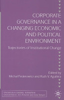 Corporate governance in a changing economic and political environment : trajectories of institutional change /