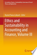 Ethics and Sustainability in Accounting and Finance, Volume III /