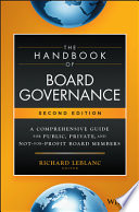 The handbook of board governance : a comprehensive guide for public, private, and not-for-profit board members /