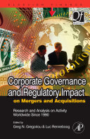 Corporate governance and regulatory impact on mergers and acquisitions : research and analysis on activity worldwide since 1990 /