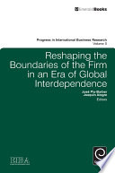 Reshaping the boundaries of the firm in an era of global interdependence /