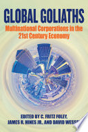 Global goliaths : multinational corporations in the 21st century economy /