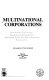 Multinational corporations : investments, technology, tax, labor, and securities : European, North and Latin American perspectives /