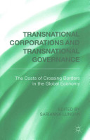 Transnational corporations and transnational governance : the costs of crossing borders in the global economy /