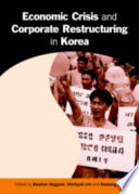 Economic crisis and corporate restructuring in Korea : reforming the chaebol /