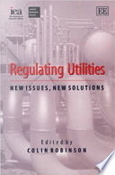 Regulating utilities : new issues, new solutions /