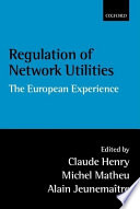 Regulation of network utilities : the European experience /
