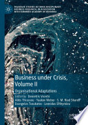 Business Under Crisis, Volume II : Organisational Adaptations /