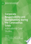 Corporate Responsibility and Sustainability during the Coronavirus Crisis : International Case Studies /