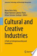 Cultural and Creative Industries : A Path to Entrepreneurship and Innovation /