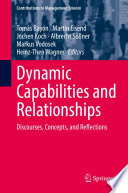 Dynamic Capabilities and Relationships : Discourses, Concepts, and Reflections /