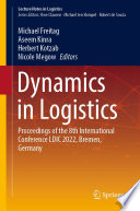 Dynamics in Logistics : Proceedings of the 8th International Conference LDIC 2022, Bremen, Germany /