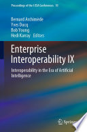 Enterprise Interoperability IX : Interoperability in the Era of Artificial Intelligence /