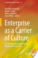 Enterprise as a Carrier of Culture : An Anthropological Approach to Business Administration /