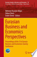 Eurasian Business and Economics Perspectives : Proceedings of the 31st Eurasia Business and Economics Society Conference /