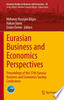 Eurasian Business and Economics Perspectives : Proceedings of the 37th Eurasia Business and Economics Society Conference /