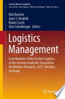 Logistics Management : Contributions of the Section Logistics of the German Academic Association for Business Research, 2023, Dresden, Germany /