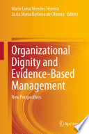 Organizational Dignity and Evidence-Based Management : New Perspectives /