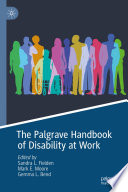 The Palgrave Handbook of Disability at Work /