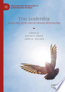 True Leadership : Leadership Styles and the Kenotic Relationship  /