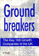 Groundbreakers : the key 100 growth companies in the UK /
