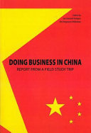 Doing business in China : report from a field study trip /