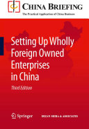 Setting up wholly foreign owned enterprises in China /