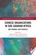 Chinese organizations in sub-saharan Africa : new dynamics, new synergies /