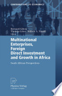 Multinational enterprises, foreign direct investment and growth in Africa : South African perspectives /