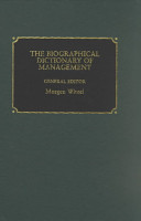 The biographical dictionary of management /